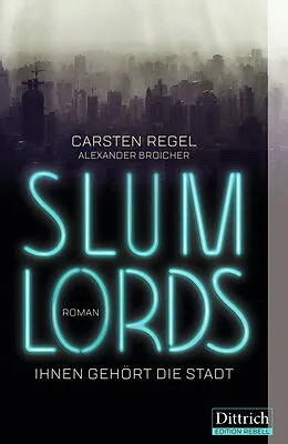 E-Book (pdf) Slumlords von Carsten Regel, Alexander Broicher