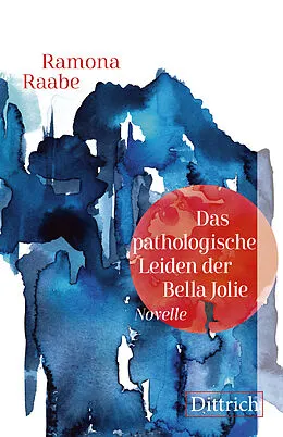 E-Book (epub) Das pathologische Leiden der Bella Jolie von Ramona Raabe