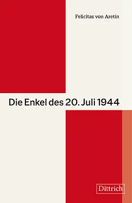 E-Book (epub) Die Enkel des 20. Juli 1944 von Felicitas von Aretin