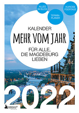 Kartonierter Einband (Kt) Magdeburg Kalender 2022: Mehr vom Jahr - für alle, die Magdeburg lieben von Vitus Marx