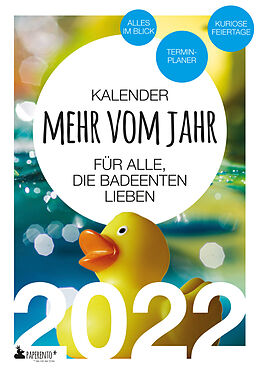 Kartonierter Einband (Kt) Badeenten Kalender 2022: Mehr vom Jahr - für alle, die Badeenten lieben von Vitus Marx