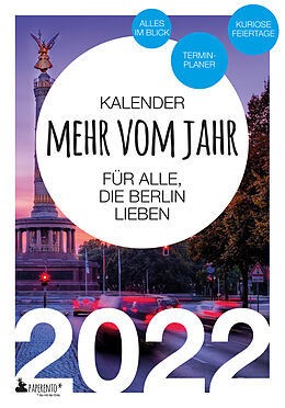 Kartonierter Einband (Kt) Berlin Kalender 2022: Mehr vom Jahr - für alle, die Berlin lieben von Vitus Marx