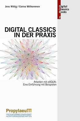 Kartonierter Einband Digital Classics in der Praxis von Jens Wittig, Corina Willkommen