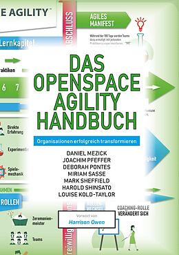 E-Book (epub) Das OpenSpace Agility Handbuch von Daniel Mezick, Joachim Pfeffer, Deborah Pontes
