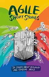 eBook (epub) Agile Short Stories de Siegfried Kaltenecker, Jutta Eckstein, Gerhard Wohland