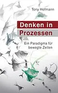 E-Book (epub) Denken in Prozessen von Tony Hofmann