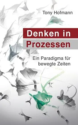 E-Book (epub) Denken in Prozessen von Tony Hofmann