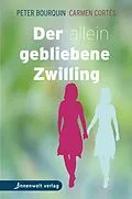 E-Book (epub) Der allein gebliebene Zwilling von Peter Bourquin, Carmen Cortes