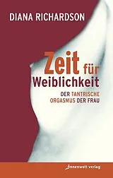 E-Book (epub) Zeit für Weiblichkeit von Diana Richardson