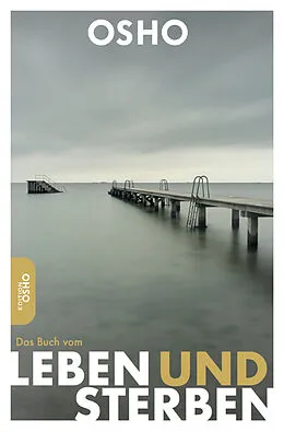 E-Book (epub) Das Buch vom Leben und Sterben von Osho