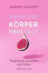 Kartonierter Einband Wenn der Körper Nein sagt von Sabine Schmidt