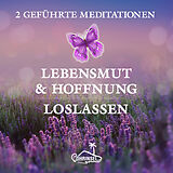 Audio CD (CD/SACD) Lebensmut und Hoffnung - Geführte Meditationen zum Loslassen von Alan Fields