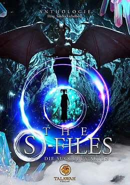 E-Book (epub) The S-Files: Die Succubus Akten von 
