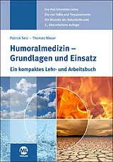 Kartonierter Einband Humoralmedizin - Grundlagen und Einsatz von Patrick Seiz, Thomas Moser