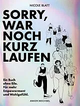 Kartonierter Einband Sorry, war noch kurz laufen von Nicole Blatt