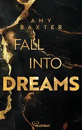 Kartonierter Einband Fall into Dreams von Amy Baxter
