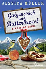 Kartonierter Einband Galgenstrick und Butterbrezel von Jessica Müller