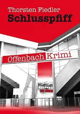 E-Book (epub) Schlusspfiff von Thorsten Fiedler