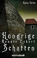 E-Book (epub) Hungrige Schatten von Renate Eckert