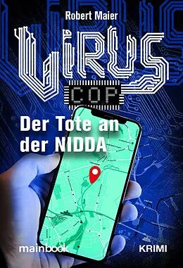 E-Book (epub) Virus-Cop: Der Tote an der Nidda von Robert Maier