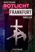 E-Book (epub) Rotlicht Frankfurt von Gerd Fischer