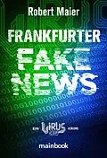 E-Book (epub) Frankfurter Fake News von Robert Maier