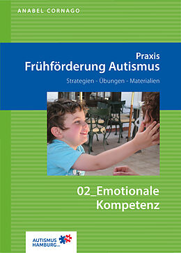 Kartonierter Einband Praxis Frühförderung Autismus 02 Emotionale Kompetenz von Cornago Anabel