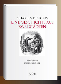 Fester Einband Eine Geschichte aus zwei Städten von Charles Dickens