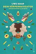 E-Book (pdf) Dein Körpernavigator zum besten Essen aller Zeiten von Uwe Knop