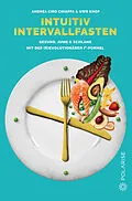 E-Book (pdf) Intuitiv Intervallfasten von Uwe Knop, Andrea Ciro Chiappa