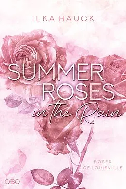 E-Book (epub) Summer Roses in the Rain von Ilka Hauck