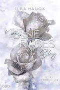 E-Book (epub) Blue Roses in the Sky von Ilka Hauck