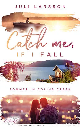 E-Book (epub) Catch me, if I fall von Juli Larsson