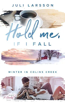 E-Book (epub) Hold me, if I fall von Juli Larsson