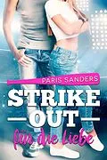 E-Book (epub) Strike Out für die Liebe von Paris Sanders