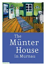 Kartonierter Einband The Münter House in Murnau von 