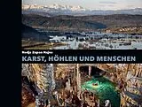 Fester Einband Karst, Höhlen und Menschen von Nadja Zupan Hajna