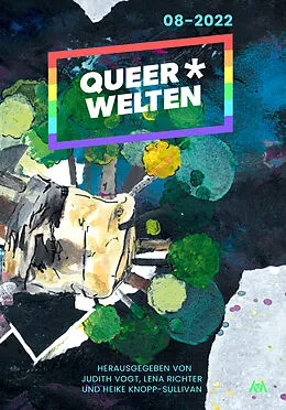 E-Book (epub) Queer*Welten 08-2022 - Das queerfeministische Phantastik-Magazin von Carolin Lüders, Aiki Mira, Linda-Julie Geiger