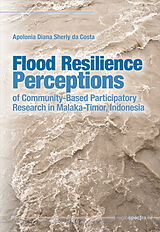 eBook (pdf) Flood Resilience Perceptions of Community-Based Participatory Research in Malaka-Timor, Indonesia de Apolonia Diana Sherly da Costa