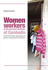 eBook (pdf) Women workers in the garment factories of Cambodia de Michaela Doutch