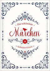 Fester Einband Grimms Märchen: Die schönsten Märchen der Gebrüder Grimm. Märchenbuch Sammlung für Kinder mit 35 Märchen. von Gebrüder Grimm