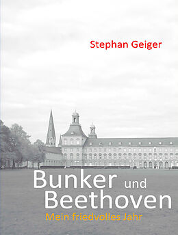 Fester Einband Bunker und Beethoven von Stephan Geiger