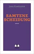 E-Book (epub) Samtene Scheidung von Jana Karaiová