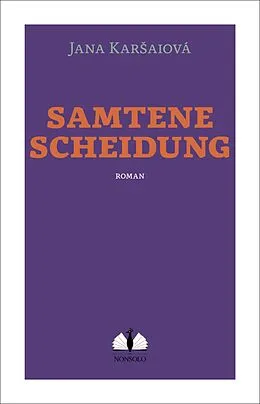 E-Book (epub) Samtene Scheidung von Jana Karaiová