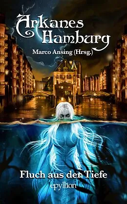 E-Book (epub) Arkanes Hamburg von Nils Krebber, Stefanie Mühlenhaupt, Charlotte Weber