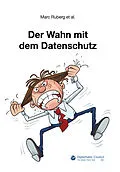 E-Book (epub) Der Wahn mit dem Datenschutz von Marc Ruberg