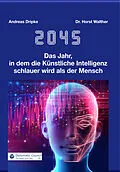 E-Book (epub) 2045 von Andreas Dripke, Horst Dr. Walther