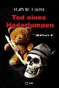 E-Book (epub) Tod eines Haderlumpen von Ruth M. Fuchs