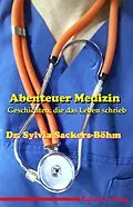 E-Book (epub) Abenteuer Medizin von Dr. Sylvia Sackers-Böhm