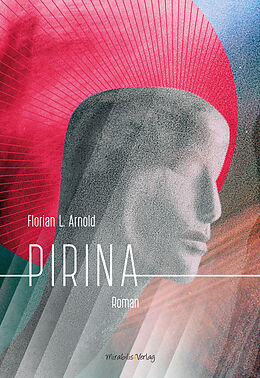 Kartonierter Einband Pirina von Florian L. Arnold